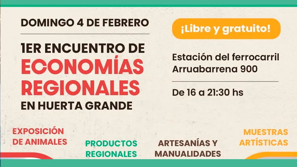 Huerta Grande: Se realizará el primer encuentro de Economías Regionales 
