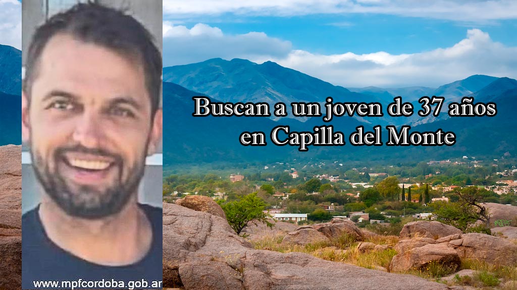 Buscan a un joven de 37 años en Capilla del Monte