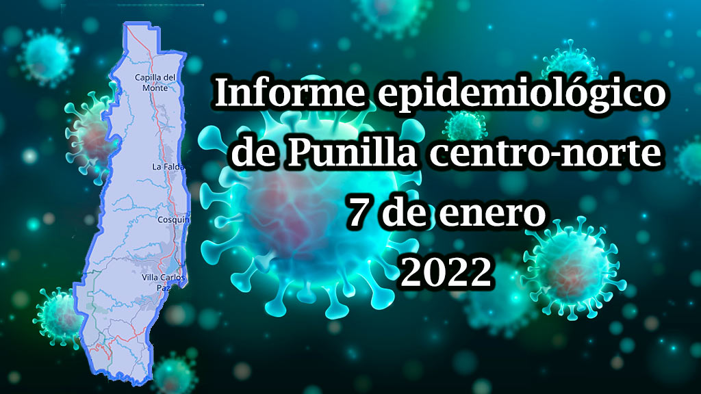 Informe epidemiológico Punilla centro-norte del 07 de enero del 2022